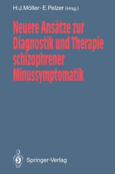 Neuere Ansätze zur Diagnostik und Therapie schizophrener Minussymptomatik
