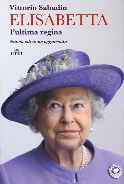 Sabadin, V: Elisabetta. L’ultima regina