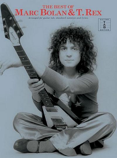 The Best Of Marc Bolan And T. Rex - Marc Bolan