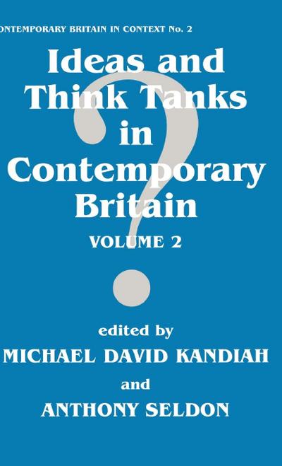 Ideas and Think Tanks in Contemporary Britain