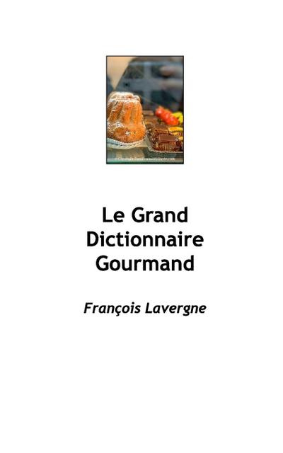 Grand Dictionnaire pour les apprentis de France en formation de Cavistes Sommeliers et produits du terroir