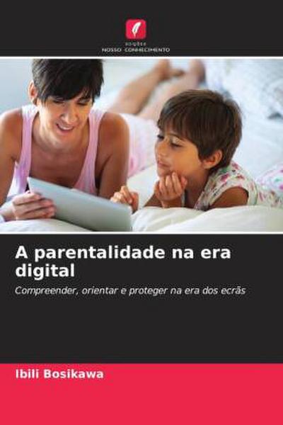 A parentalidade na era digital