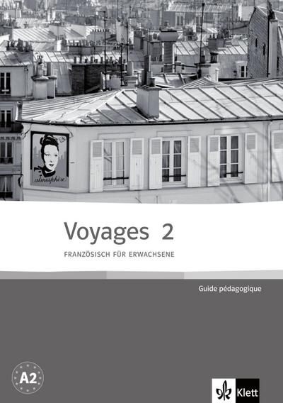Voyages - Französisch für Erwachsene Guide pédagogique