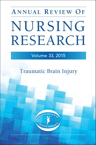 Annual Review of Nursing Research, Volume 33, 2015