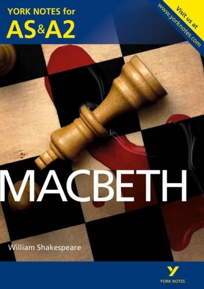 Macbeth: York Notes AS & A2 - for 2026, 2027 exams