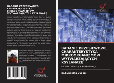 BADANIE PRZESIEWOWE, CHARAKTERYSTYKA MIKROORGANIZMÓW WYTWARZAJ¿CYCH KSYLANAZ¿