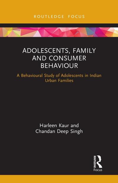 Adolescents, Family and Consumer Behaviour