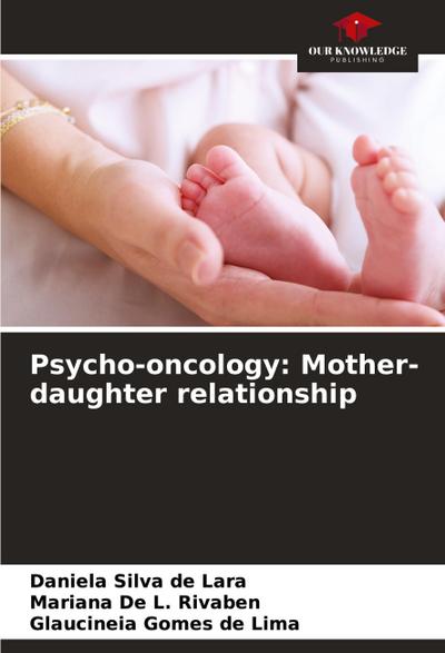 Psycho-oncology: Mother-daughter relationship