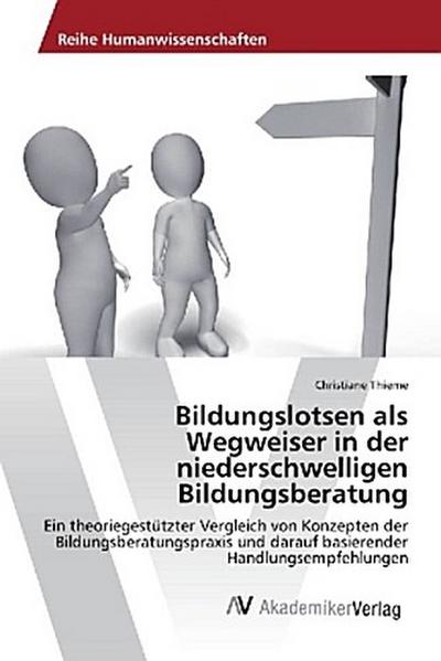 Bildungslotsen als Wegweiser in der niederschwelligen Bildungsberatung