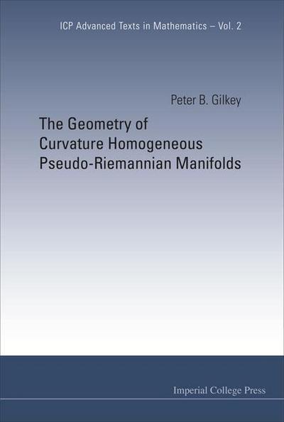 The Geometry of Curvature Homogeneous Pseudo-Riemannian Manifolds