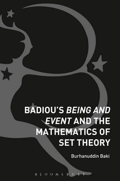 Badiou’s Being and Event and the Mathematics of Set Theory