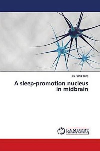 A sleep-promotion nucleus in midbrain