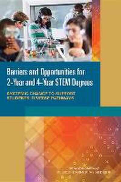 Barriers and Opportunities for 2-Year and 4-Year STEM Degrees