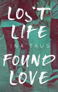 Lost Life Found Love