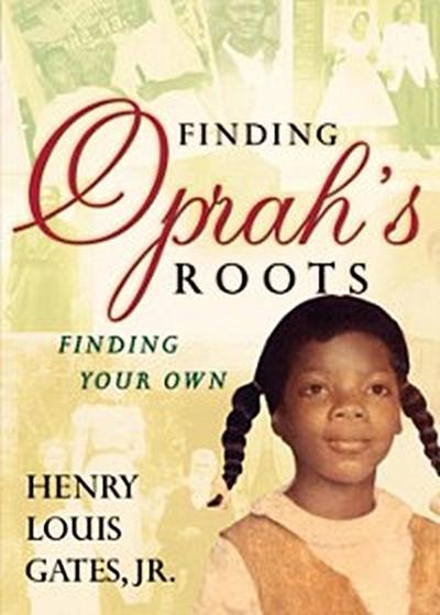 Finding Oprah’s Roots