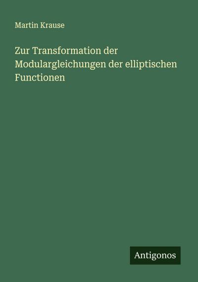 Zur Transformation der Modulargleichungen der elliptischen Functionen