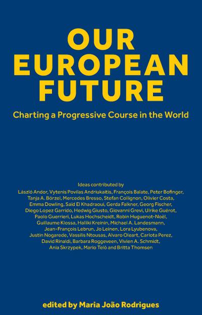 Our European Future: Charting a Progressive Course in the World