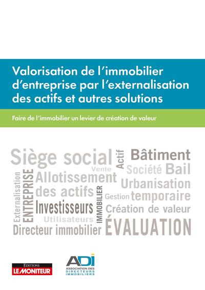 Valorisation de l’immobilier d’entreprise par l’externalisation des actifs et autres solutions