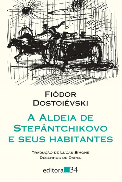 A aldeia de Stepántchikovo e seus habitantes
