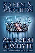 Ascension of the Whyte (The Afterland Chronicles, #1)