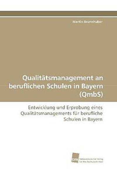 Qualitätsmanagement an beruflichen Schulen in Bayern (QmbS)