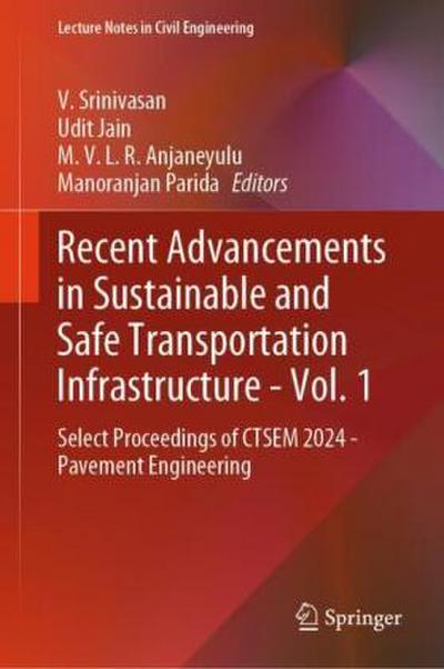 Recent Advancements in Sustainable and Safe Transportation Infrastructure - Vol. 1