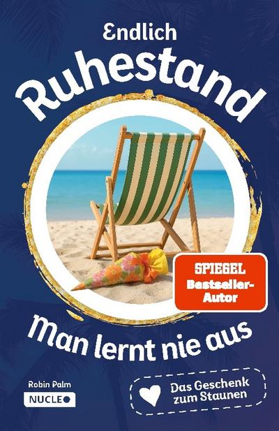Endlich Ruhestand - Man lernt nie aus