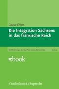 Die Integration Sachsens in das fränkische Reich