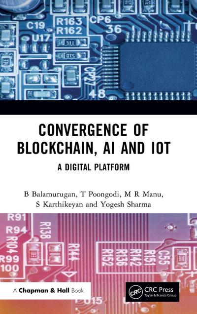 Convergence of Blockchain, AI and IoT