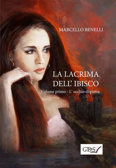 La lacrima dell’ibisco - Libro primo - L’occhio di pietra