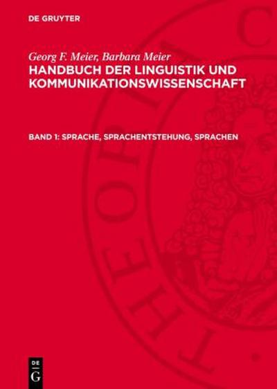 Handbuch der Linguistik und Kommunikationswissenschaft, Band 1, Sprache, Sprachentstehung, Sprachen