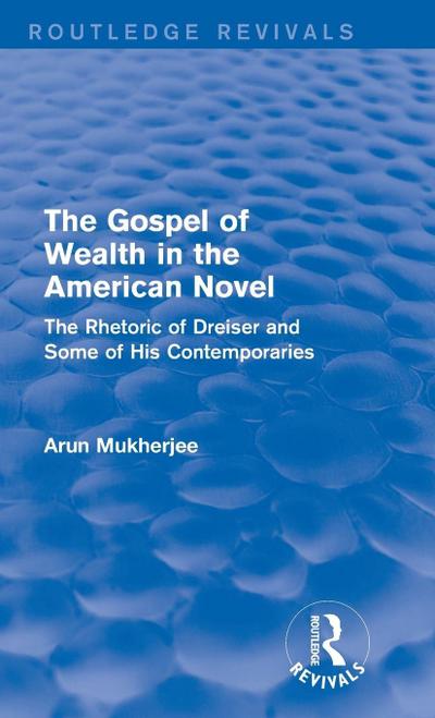 The Gospel of Wealth in the American Novel (Routledge Revivals)