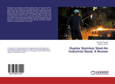 Duplex Stainless Steel-An Industrial Need; A Review
