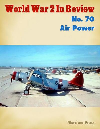 World War 2 In Review No. 70: Air Power