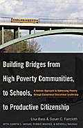 Building Bridges from High Poverty Communities, to Schools, to Productive Citizenship