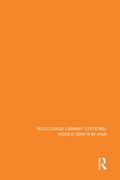 Routledge Library Editions: World War II in Asia