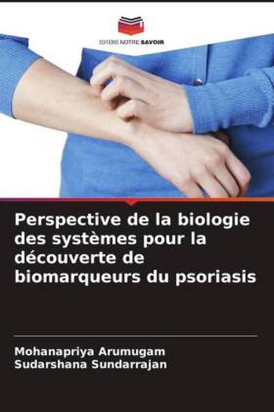 Perspective de la biologie des systèmes pour la découverte de biomarqueurs du psoriasis