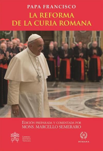 Francisco, P: Reforma de la Curia Romana