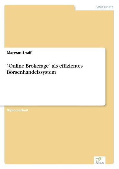 "Online Brokerage" als effizientes Börsenhandelssystem