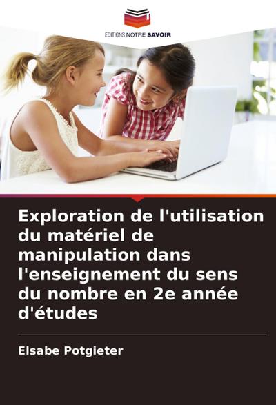 Exploration de l’utilisation du matériel de manipulation dans l’enseignement du sens du nombre en 2e année d’études
