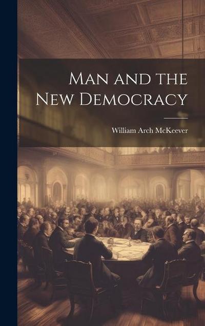 Man and the New Democracy