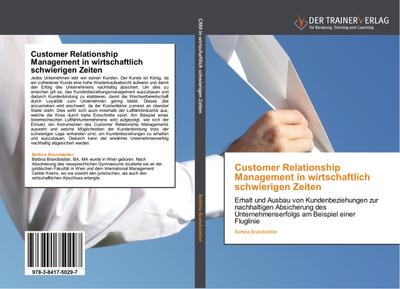 Customer Relationship Management in wirtschaftlich schwierigen Zeiten