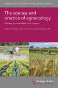 The science and practice of agroecology