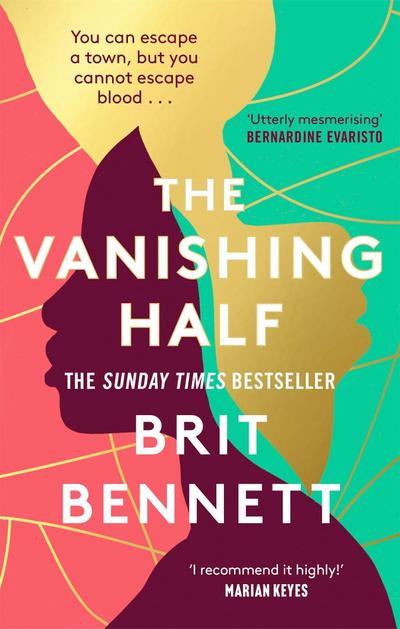 The Vanishing Half: Sunday Times Bestseller: Shortlisted for the Women’s Prize 2021
