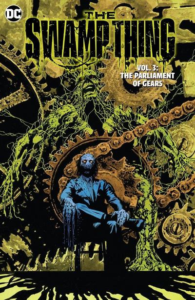 The Swamp Thing Volume 3: The Parliament of Gears