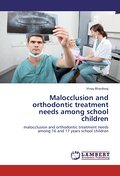 Malocclusion and orthodontic treatment needs among