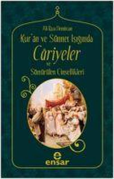 Kuran ve Sünnet Isiginda Cariyeler ve Sömürülen Cinsellikleri