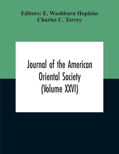 Journal Of The American Oriental Society (Volume XXVI)