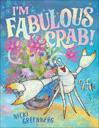 I’m Fabulous Crab