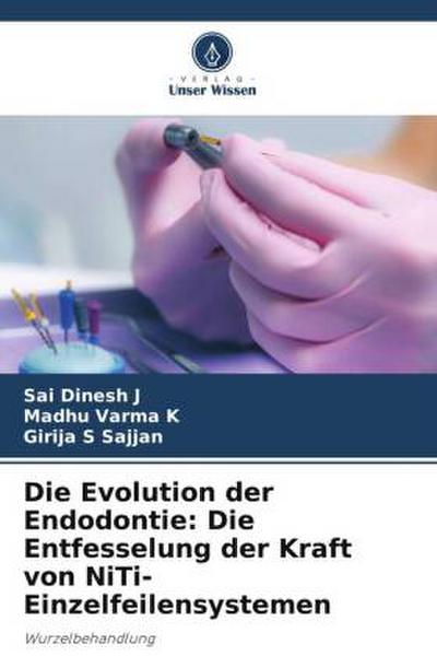 Die Evolution der Endodontie: Die Entfesselung der Kraft von NiTi-Einzelfeilensystemen